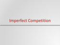 Imperfect Competition Resources