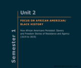 Connecticut Model African American/Black and Puerto Rican/Latino Course of Studies, Semester 1: How African Americans Persisted: Slavery  and Freedom Stories of Resistance and Agency  (1619 to 1819)