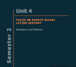 Connecticut Model African American/Black and Puerto Rican/Latino Course of Studies, Semester 2: Resistance and Defiance