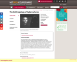 The Anthropology of Cybercultures, Spring 2009