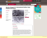 Nuclear Weapons in International Politics: Past, Present and Future, Spring 2009