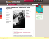 Literary Interpretation: Literature and Urban Experience, Spring 2009