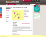 Mechanics of Material Systems: An Energy Approach, Fall 2003