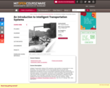 An Introduction to Intelligent Transportation Systems, Spring 2005