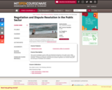 Negotiation and Dispute Resolution in the Public Sector, Spring 2005