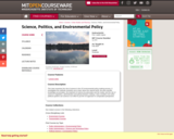 Science, Politics, and Environmental Policy, Fall 2004