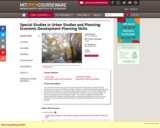 Special Studies in Urban Studies and Planning: Economic Development Planning Skills, January (IAP) 2007