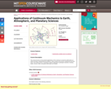 Applications of Continuum Mechanics to Earth, Atmospheric, and Planetary Sciences, Spring 2006