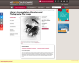 Literary Interpretation: Literature and Photography: The Image, Fall 2005