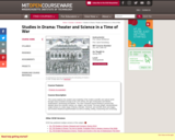 Studies in Drama: Theater and Science in a Time of War, Spring 2005