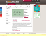 Strongly Correlated Systems in Condensed Matter Physics, Fall 2003