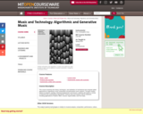 Music and Technology: Algorithmic and Generative Music, Spring 2010
