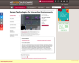 Sensor Technologies for Interactive Environments, Spring 2011