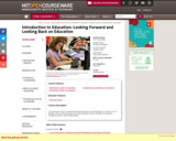 Introduction to Education: Looking Forward and Looking Back on Education, Fall 2011