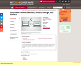 Consumer Finance: Markets, Product Design, and FinTech (Spring 2018)