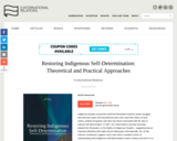 Restoring Indigenous Self-Determination: Theoretical and Practical Approaches
