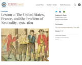 Lesson 2: The United States, France, and the Problem of Neutrality, 1796-1801