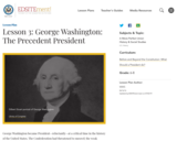 Lesson 3: George Washington: The Precedent President