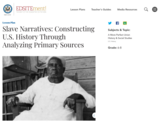 Slave Narratives: Constructing U.S. History Through Analyzing Primary Sources