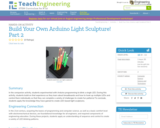 Build Your Own Arduino Light Sculpture! Part 2