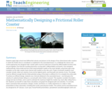Mathematically Designing a Frictional Roller Coaster