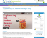 Engineering the Perfect Gummy Candy