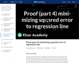 Statistics: Proof (Part 4) Minimizing Squared Error to Regression Line