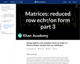 Linear Algebra: Matrices: Reduced Row Echelon Form 3