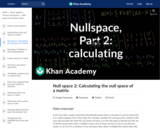 Linear Algebra: Null Space 2: Calculating the Null Space of a Matrix