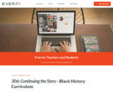 306: Continuing the Story – Digital African American History Curriculum