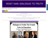 WGST 3449 Dialogue to Truth: The Female Voice in Education