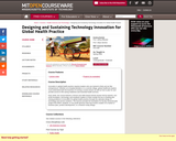 Designing and Sustaining Technology Innovation for Global Health Practice, Spring 2008