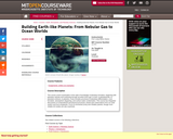 Building Earth-like Planets: From Nebular Gas to Ocean Worlds, Fall 2008