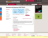 Geometry and Quantum Field Theory, Fall 2002
