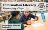 Information Literacy: Developing a Topic