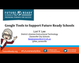 Google Tools to Support Future Ready Schools