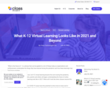 What K-12 Virtual Learning Looks Like in 2021 and Beyond