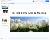 EL Task Force April 12 Meeting