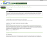 Calculating Kinetics of a Student Designed Machine