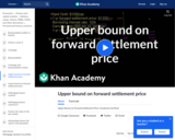 Finance & Economics: Upper Bound on Forward Settlement Price