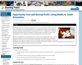 Opportunity Cost and Normal Profit: Using Media to Teach Economics