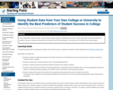 Using Student Data from Your Own College or University to Identify the Best Predictors of Student Success in College