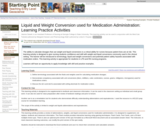 Liquid and Weight Conversion used for Medication Administration: Learning Practice Activities