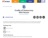 Cradle of Democracy Mini-lesson