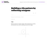 Building a Tile Pattern by Reflecting Octagons