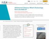 AdLit.org: Adolescent Literacy: What's Technology Got to Do With It?