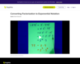 Converting Factorization to Exponential Notation: Lesson 1