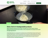 GrowNextGen: Stick a fork in it: biodegradable products