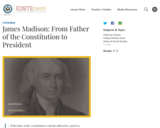 James Madison: From Father of the Constitution to President