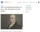 The Presidential Election of 1824: The Election is in the House